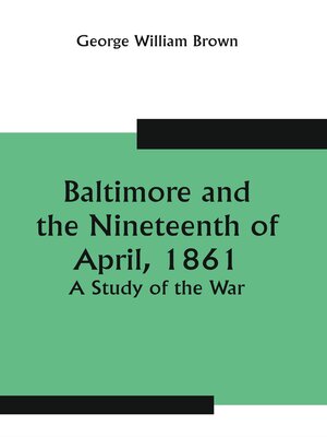 cover image of Baltimore and the Nineteenth of April, 1861